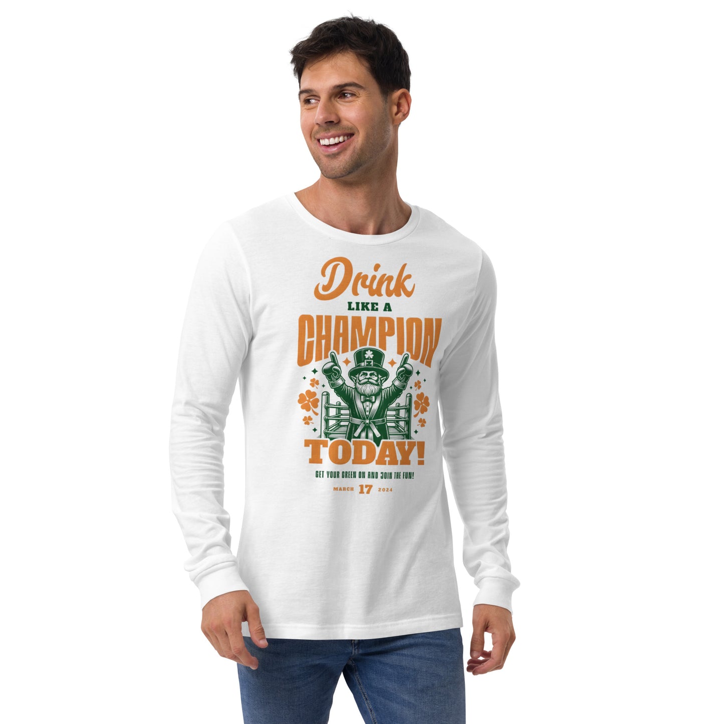 Drink Like a Champion Today St. Patrick's Day Unisex Long Sleeve Tee