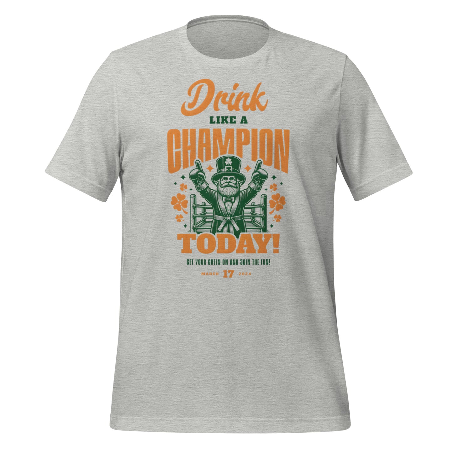 Drink Like a Champion Today St. Patrick's Day Unisex t-shirt