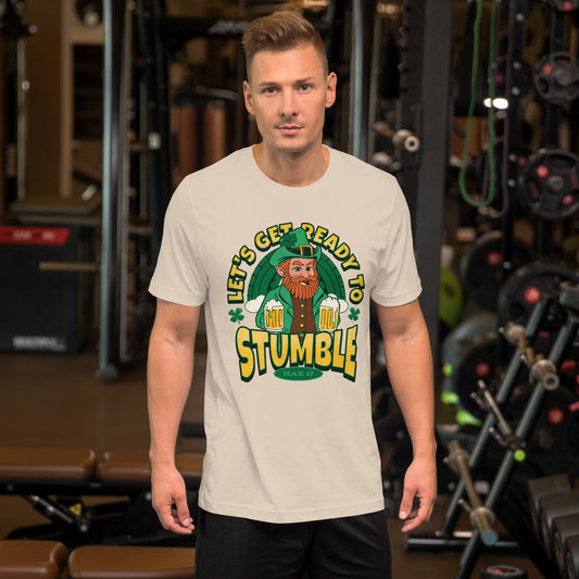 Let's Get Ready to Stumble St. Patrick's Day Unisex t-shirt