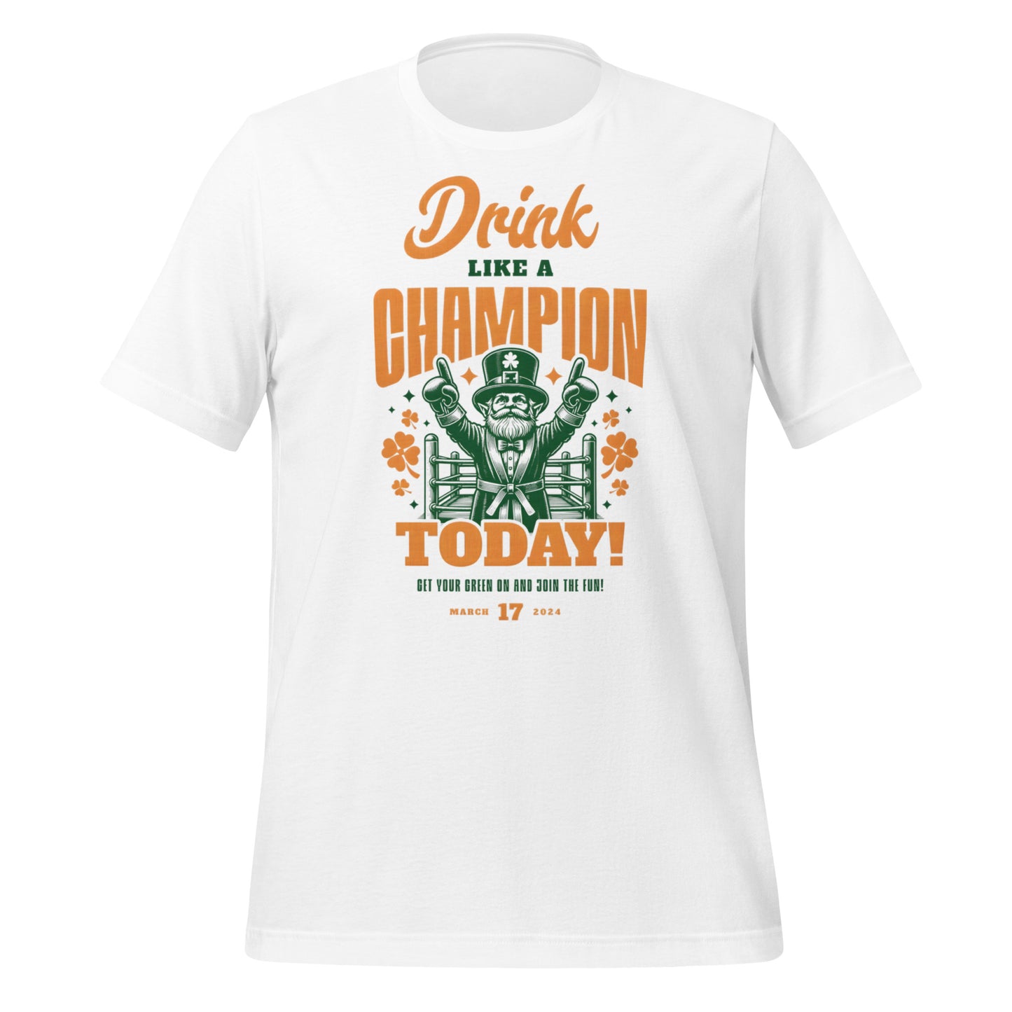 Drink Like a Champion Today St. Patrick's Day Unisex t-shirt