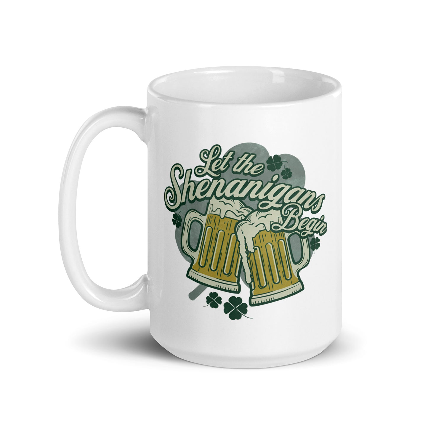 Let The Shenanigans Begin St. Patrick's Day White glossy mug