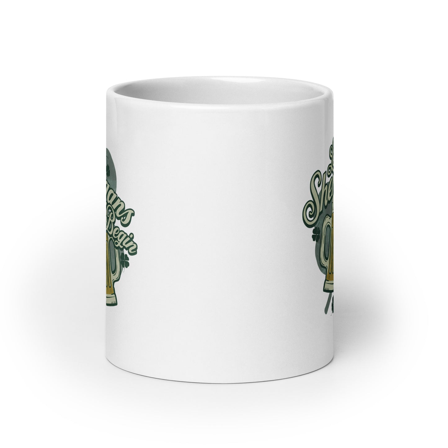 Let The Shenanigans Begin St. Patrick's Day White glossy mug